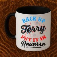 Back Up Terry Put It In Reverse Firework Funny 4th Of July Coffee Mug thumb 2