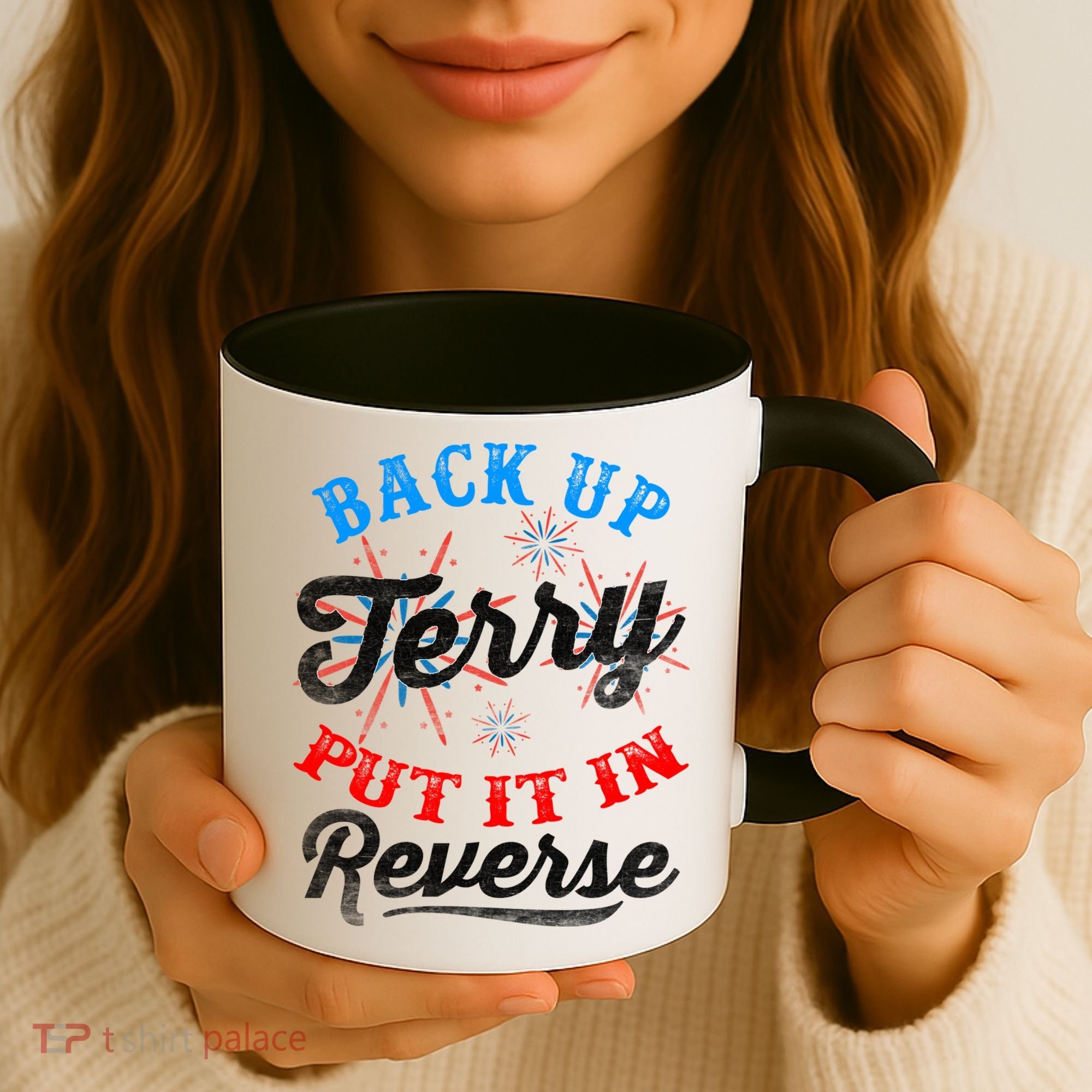 Back Up Terry Put It In Reverse Firework Funny 4th Of July Coffee Mug