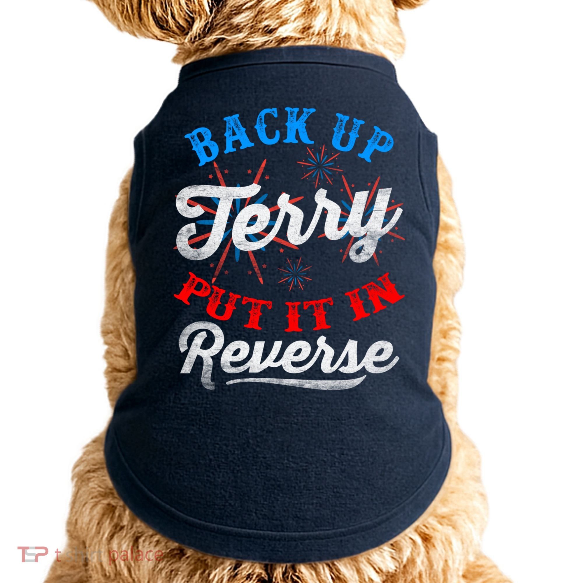 Back Up Terry Put It In Reverse Firework Funny 4th Of July Doggie Tank