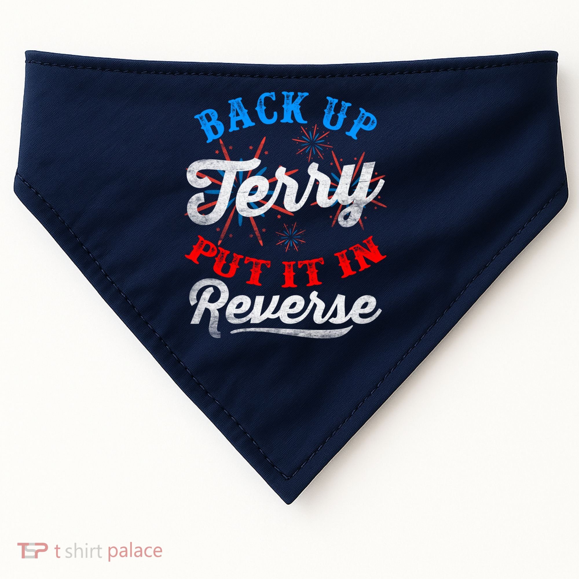 Back Up Terry Put It In Reverse Firework Funny 4th Of July USA-Made Doggie Bandana