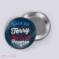 Back Up Terry Put It In Reverse Firework Funny 4th Of July Button thumb 0