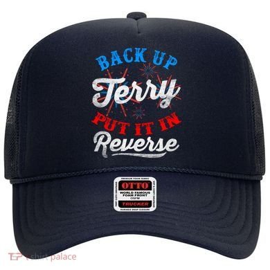 Back Up Terry Put It In Reverse Firework Funny 4th Of July Hat