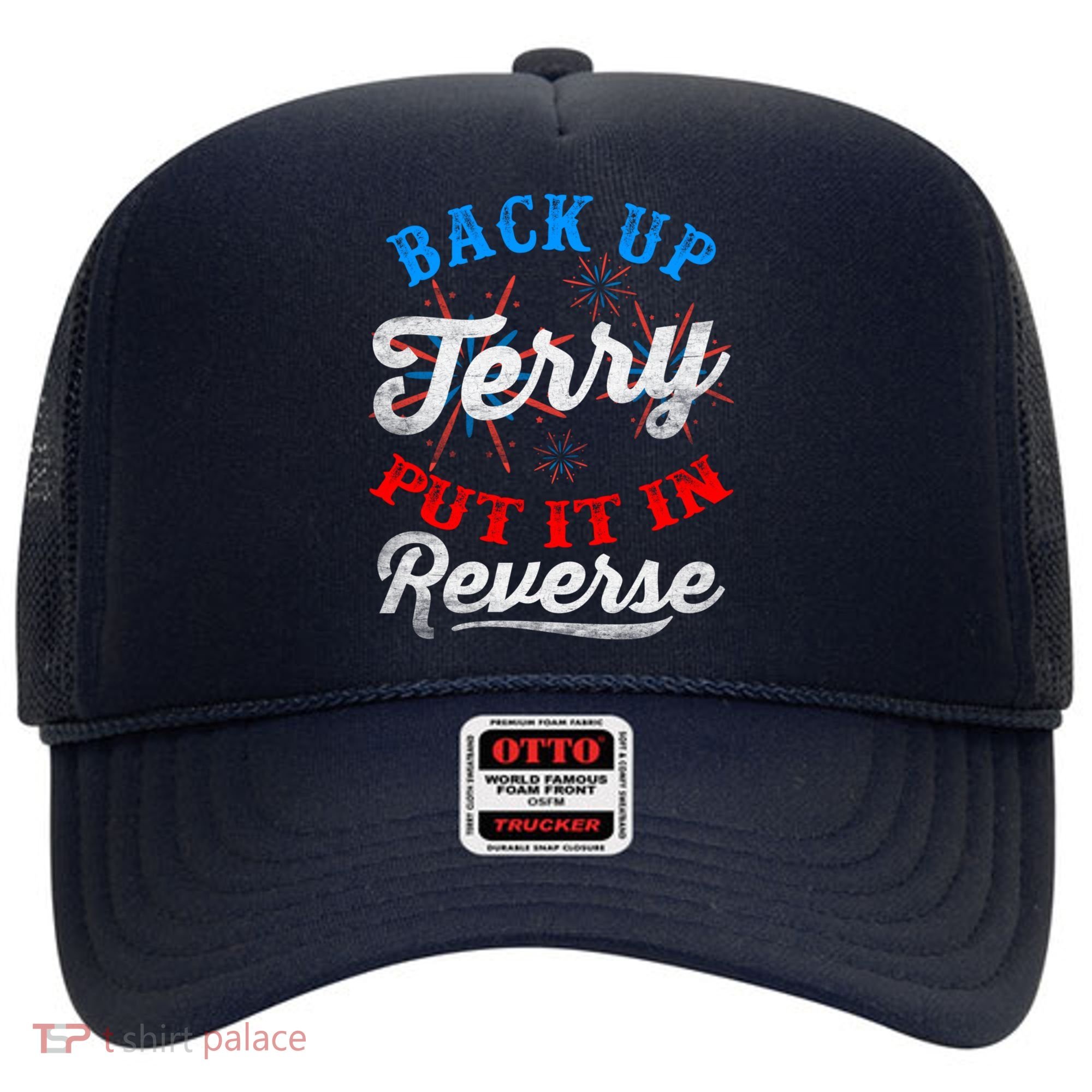 Back Up Terry Put It In Reverse Firework Funny 4th Of July Hat