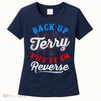 Back Up Terry Put It In Reverse Firework Funny 4th Of July Women's T-Shirt thumb 0
