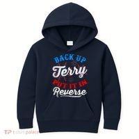 Back Up Terry Put It In Reverse Firework Funny 4th Of July Kids Hoodie thumb 0