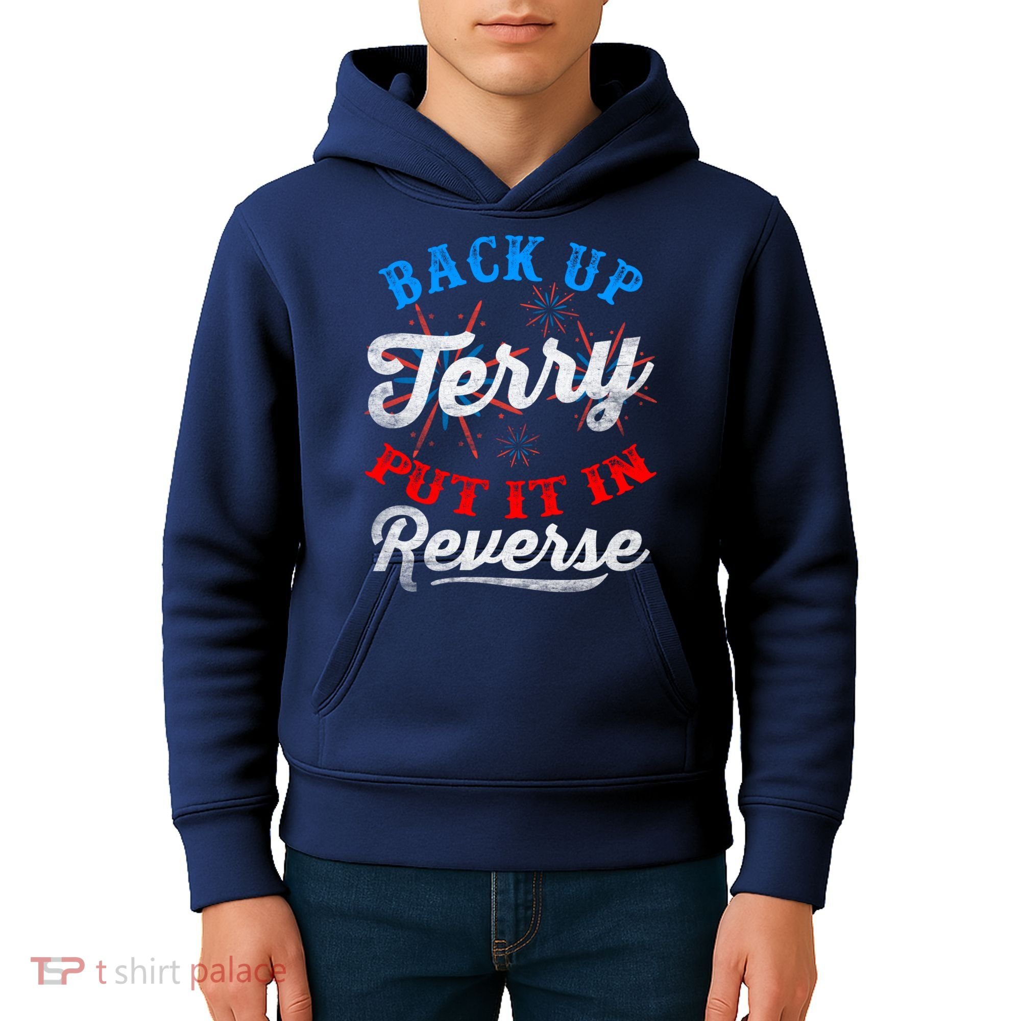 Back Up Terry Put It In Reverse Firework Funny 4th Of July Kids Hoodie