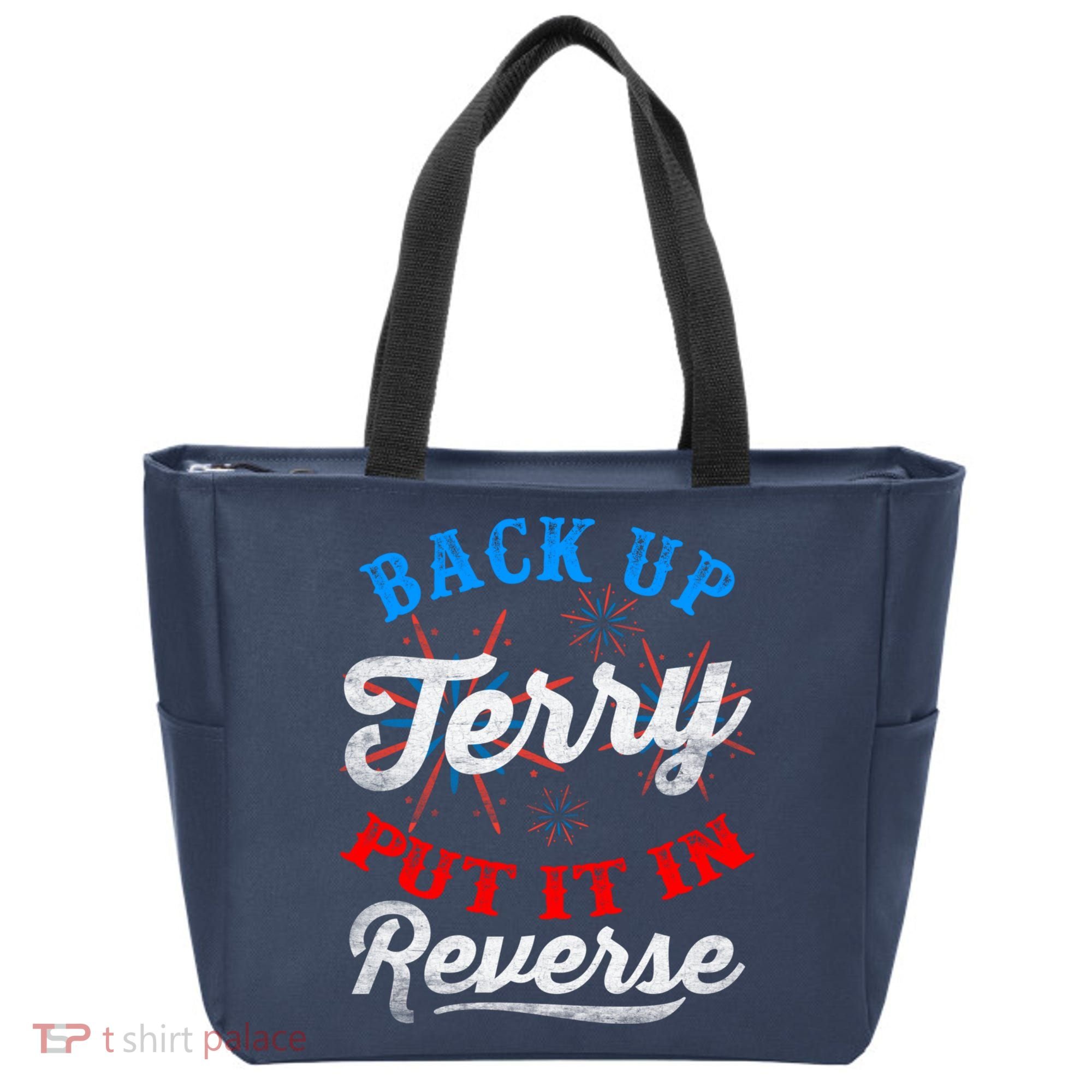 Back Up Terry Put It In Reverse Firework Funny 4th Of July Tote Bag