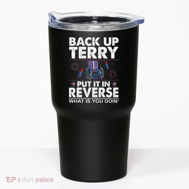 Back Up Terry Put It In Reverse Firework Funny 4th Of July Tumbler