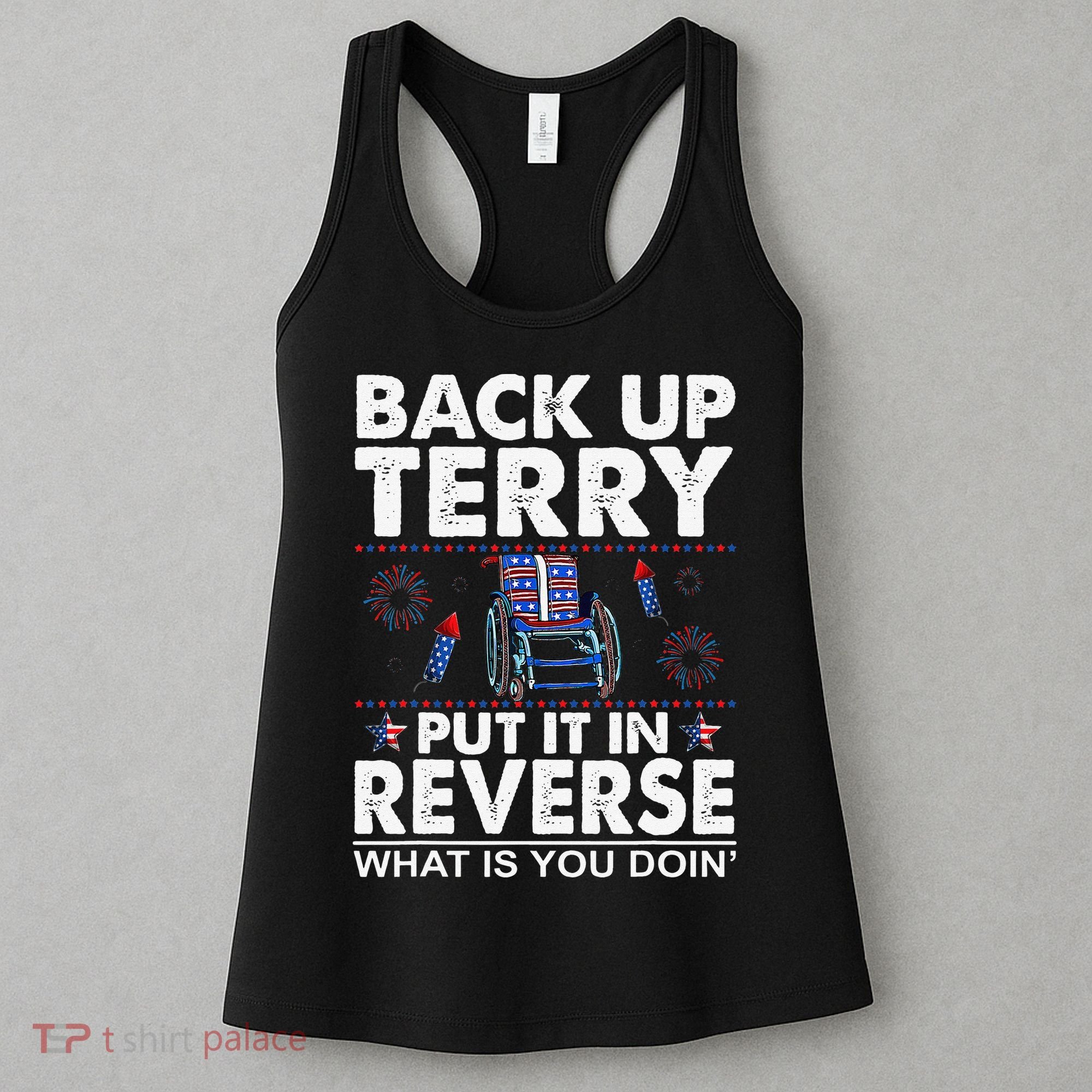 Back Up Terry Put It In Reverse Firework Funny 4th Of July Women's Tank Top