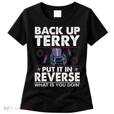 Back Up Terry Put It In Reverse Firework Funny 4th Of July Women's T-Shirt