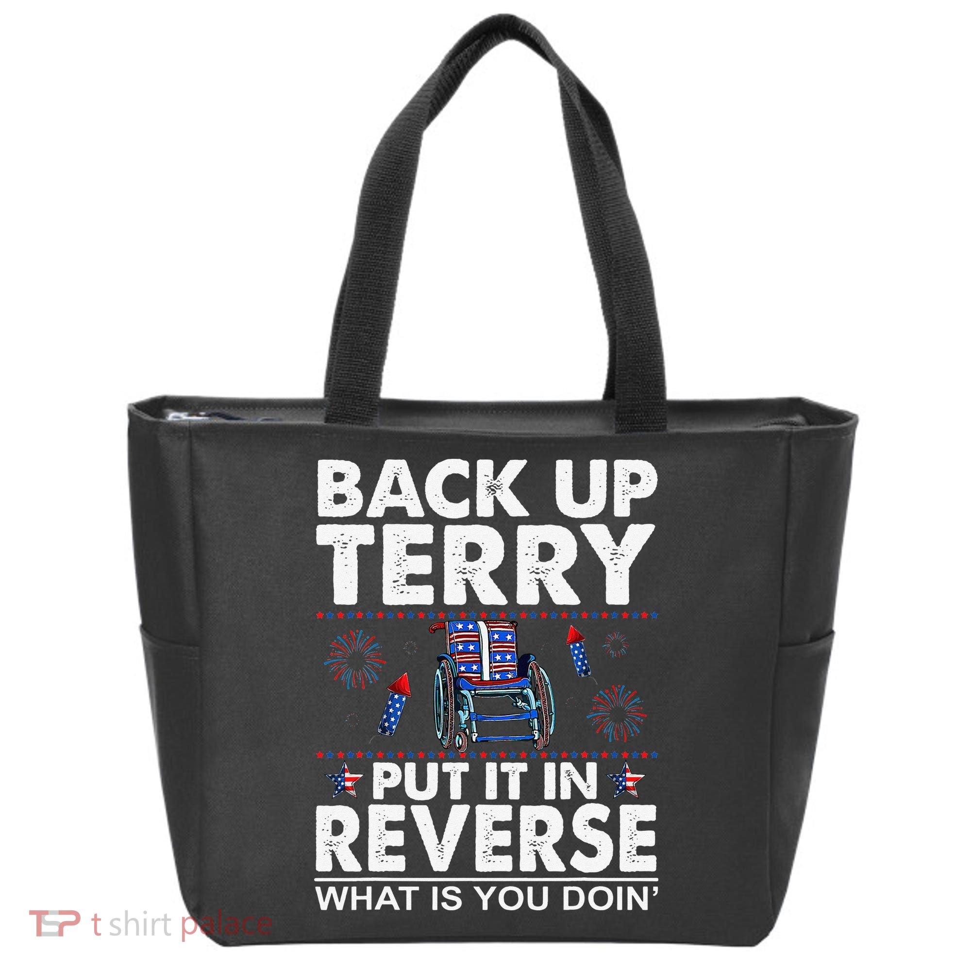 Back Up Terry Put It In Reverse Firework Funny 4th Of July Tote Bag