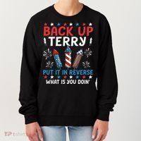 Back Up Terry Put It In Reverse July 4th Of July Fireworks Women's Sweatshirt thumb 0