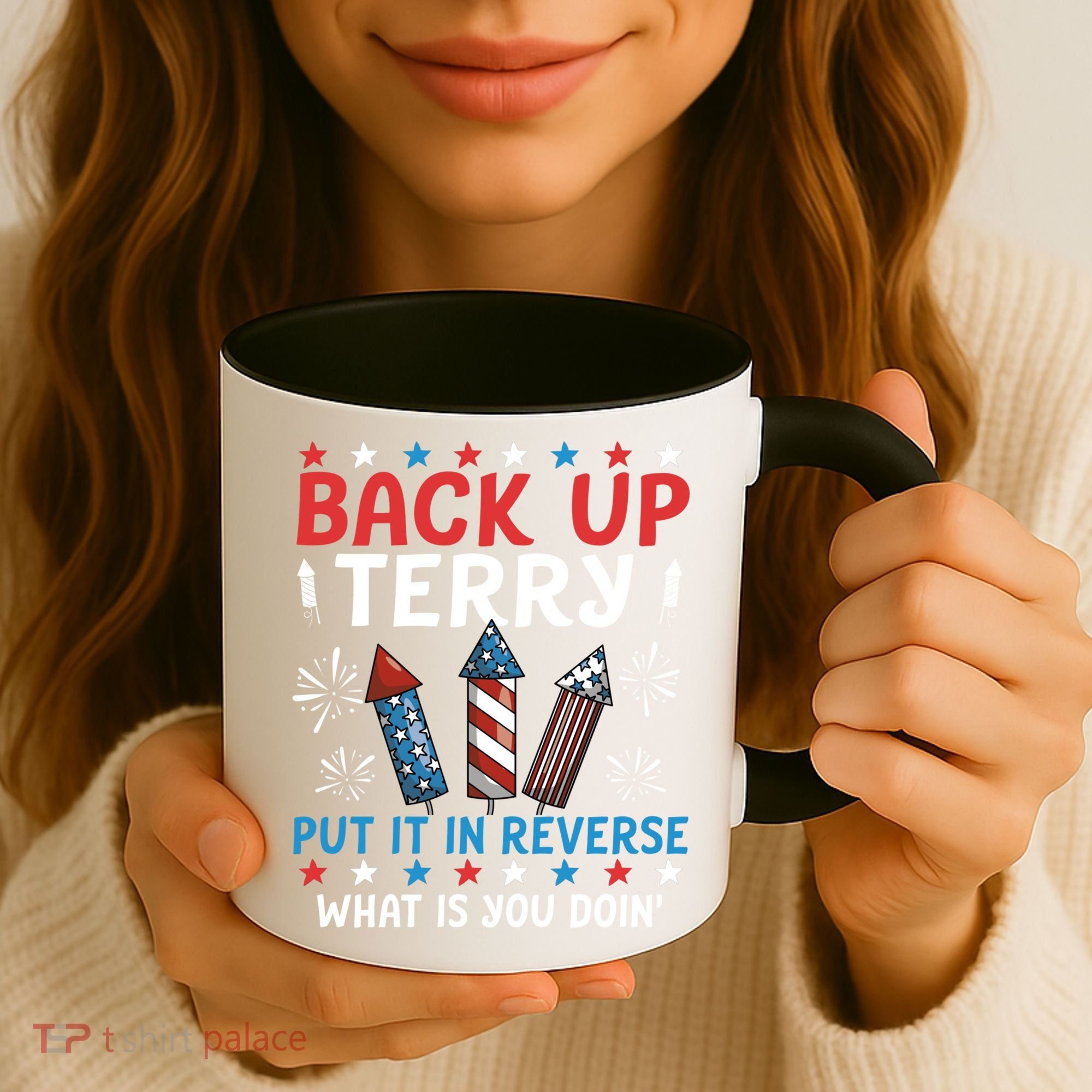 Back Up Terry Put It In Reverse July 4th Of July Fireworks Coffee Mug