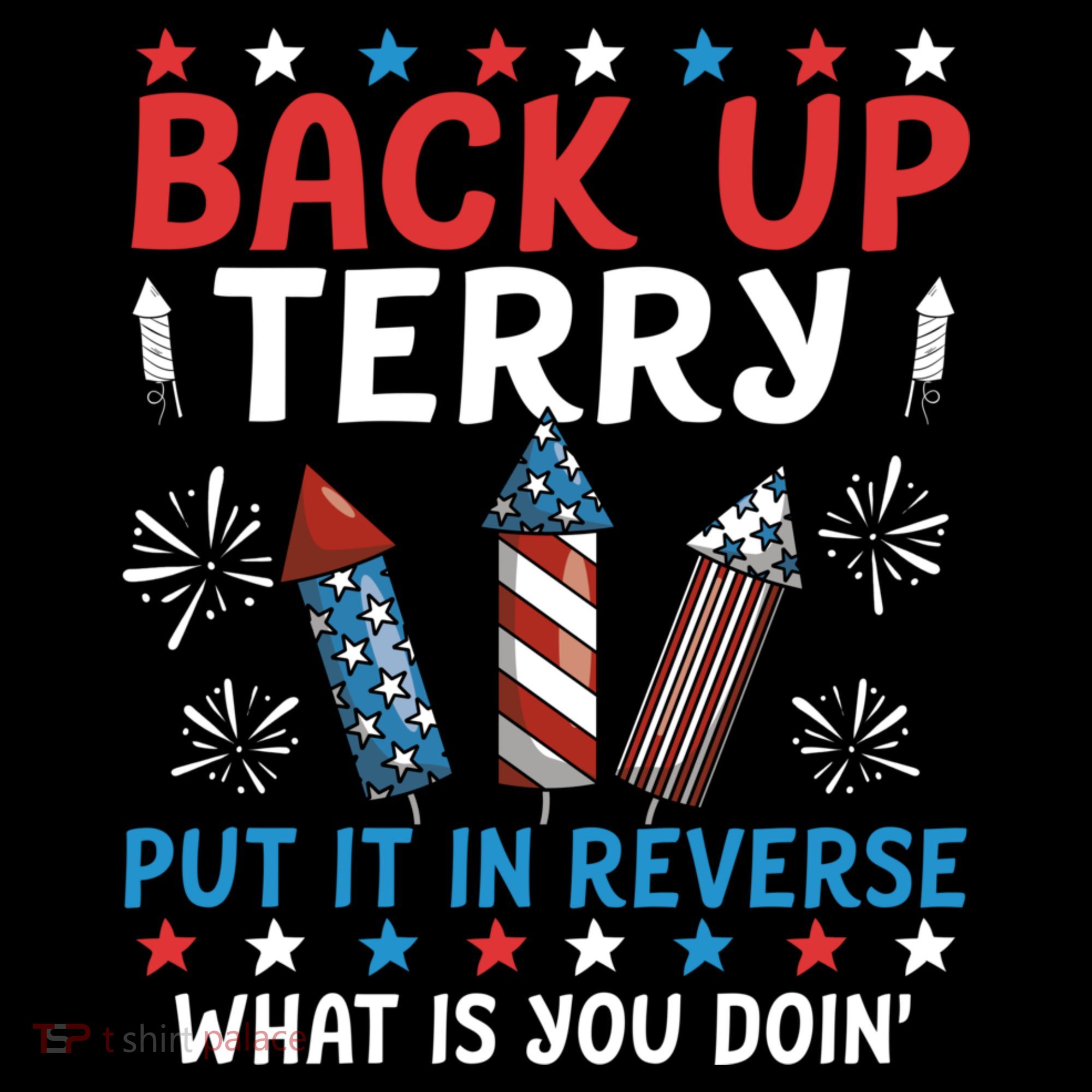 Back Up Terry Put It In Reverse July 4th Of July Fireworks Coffee Mug