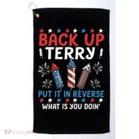 Back Up Terry Put It In Reverse July 4th Of July Fireworks Golf Towel thumb 0