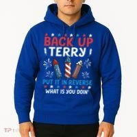 Back Up Terry Put It In Reverse July 4th Of July Fireworks Hoodie thumb 2