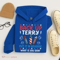 Back Up Terry Put It In Reverse July 4th Of July Fireworks Hoodie thumb 4