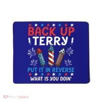 Back Up Terry Put It In Reverse July 4th Of July Fireworks Mousepad thumb 0