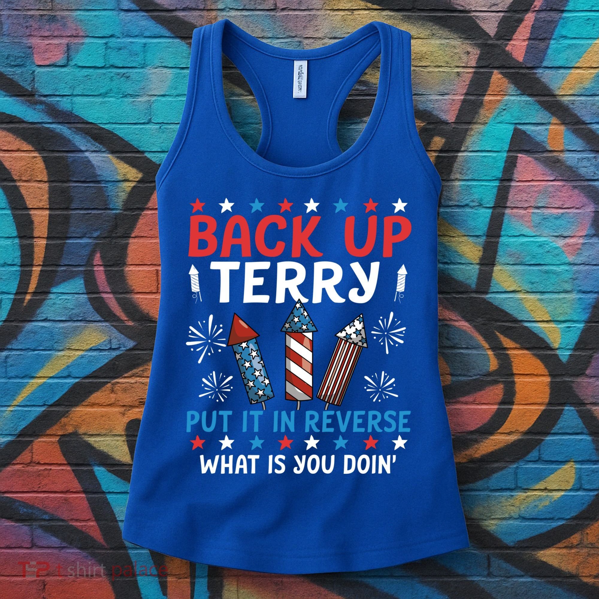 Back Up Terry Put It In Reverse July 4th Of July Fireworks Women's Tank Top