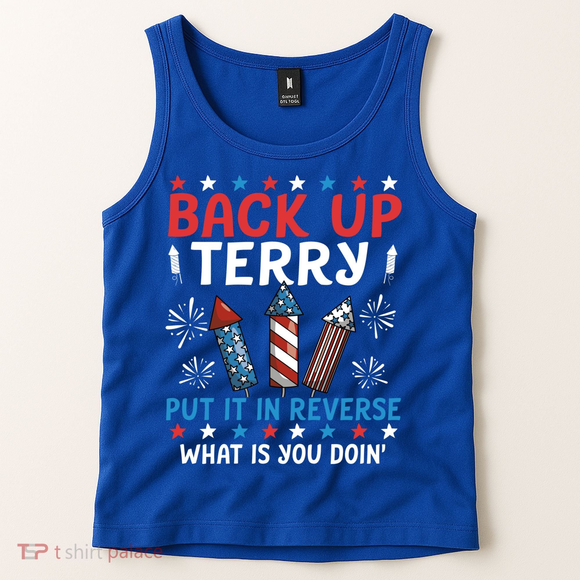 Back Up Terry Put It In Reverse July 4th Of July Fireworks Tank Top