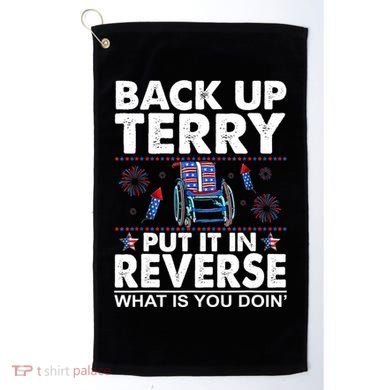 Back Up Terry Put It In Reverse Firework Funny 4th Of July Golf Towel