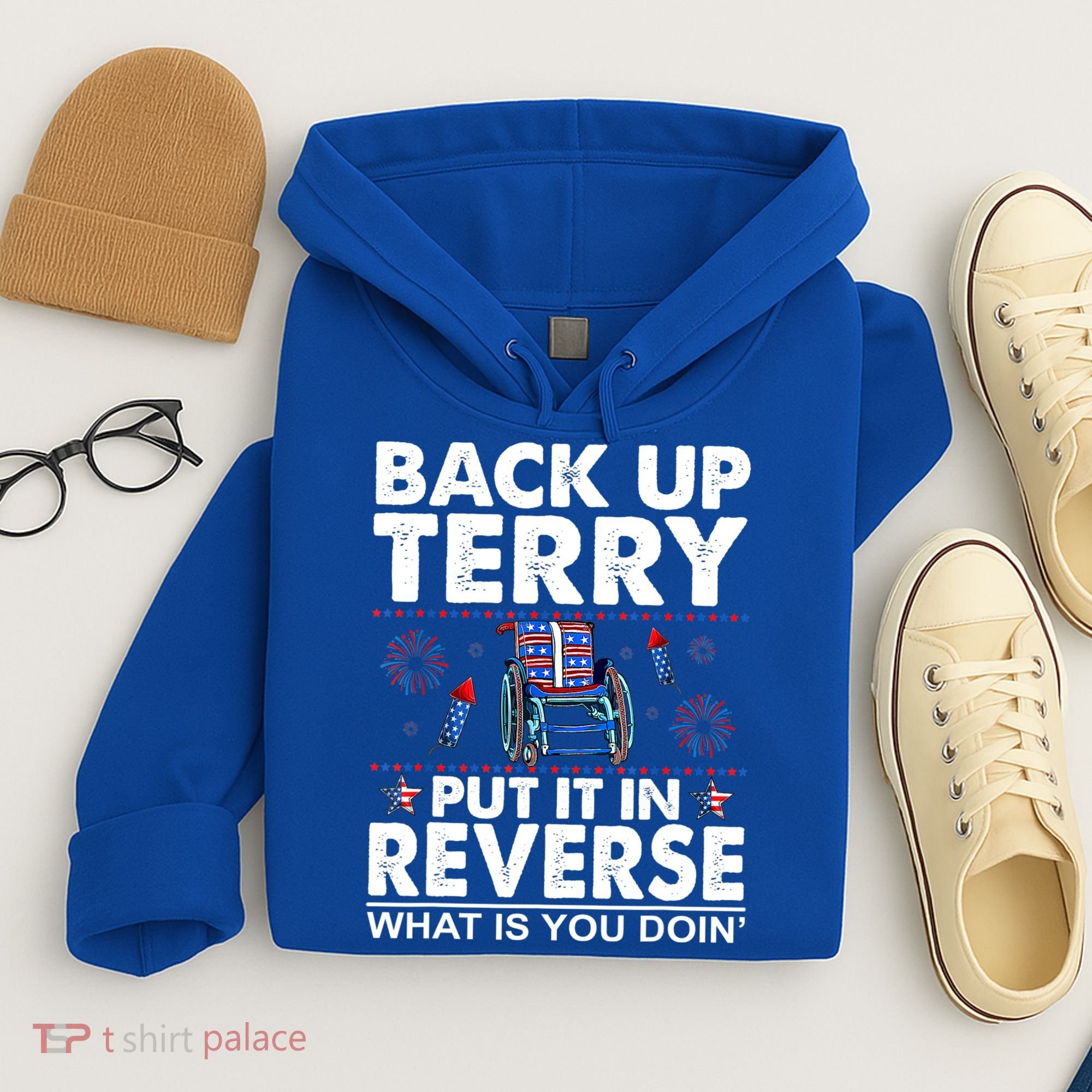 Back Up Terry Put It In Reverse Firework Funny 4th Of July Hoodie