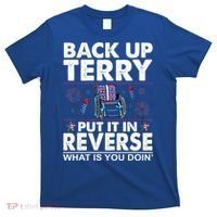 Back Up Terry Put It In Reverse Firework Funny 4th Of July T-Shirt thumb 0