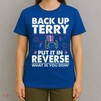 Back Up Terry Put It In Reverse Firework Funny 4th Of July T-Shirt thumb 4