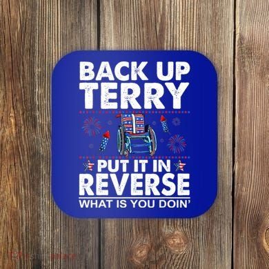 Back Up Terry Put It In Reverse Firework Funny 4th Of July Coaster