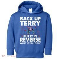Back Up Terry Put It In Reverse Firework Funny 4th Of July Toddler Hoodie thumb 0