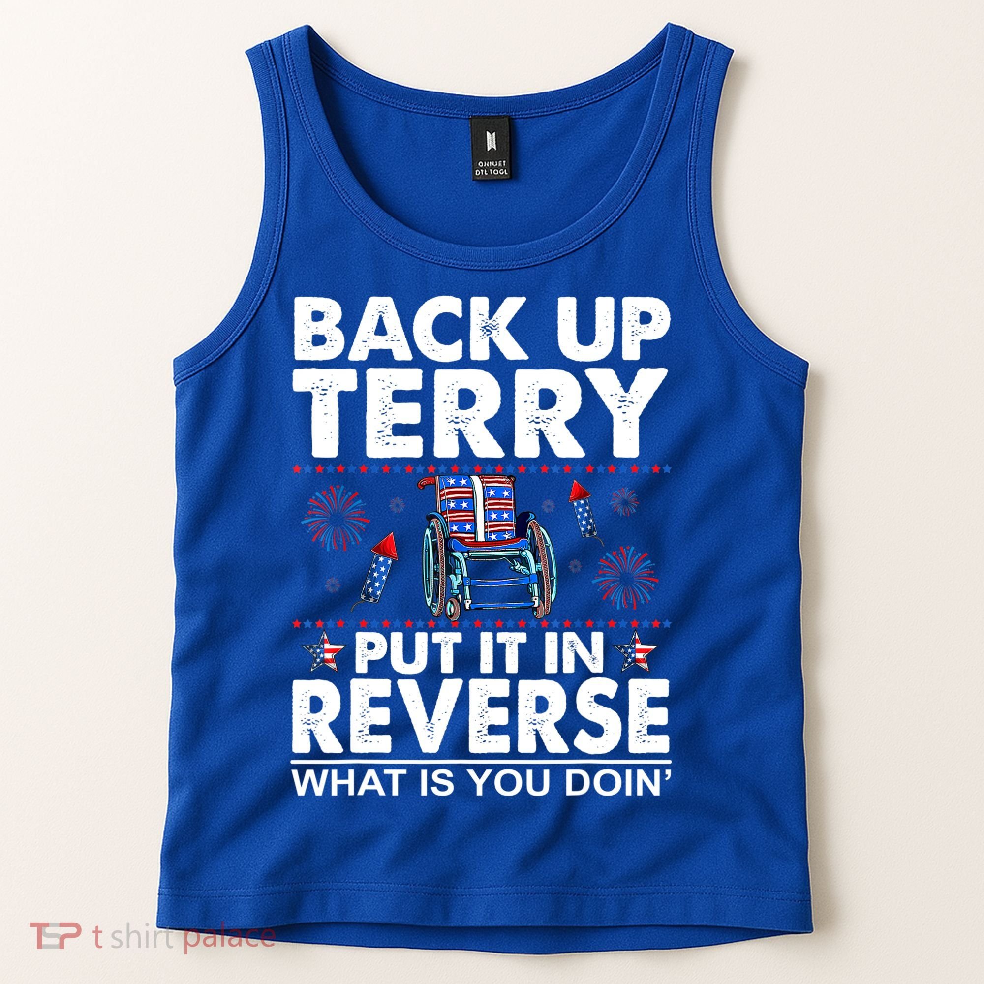 Back Up Terry Put It In Reverse Firework Funny 4th Of July Tank Top