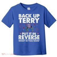 Back Up Terry Put It In Reverse Firework Funny 4th Of July Toddler T-Shirt thumb 0