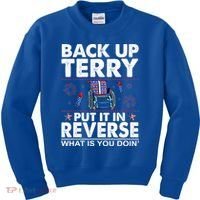 Back Up Terry Put It In Reverse Firework Funny 4th Of July Kids Sweatshirt thumb 0