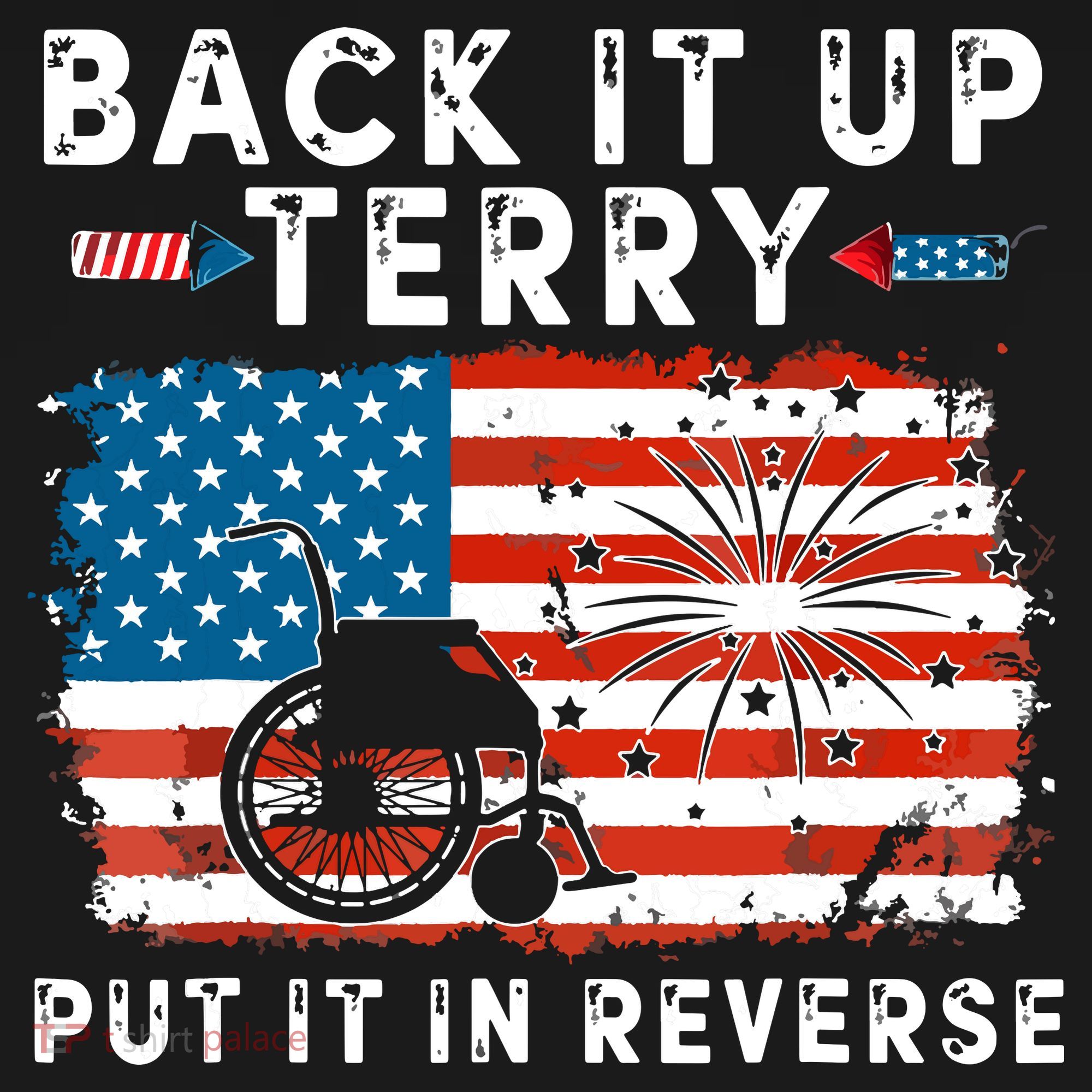 Back Up Terry Put It In Reverse 4th July Us Flag Fireworks Backpack