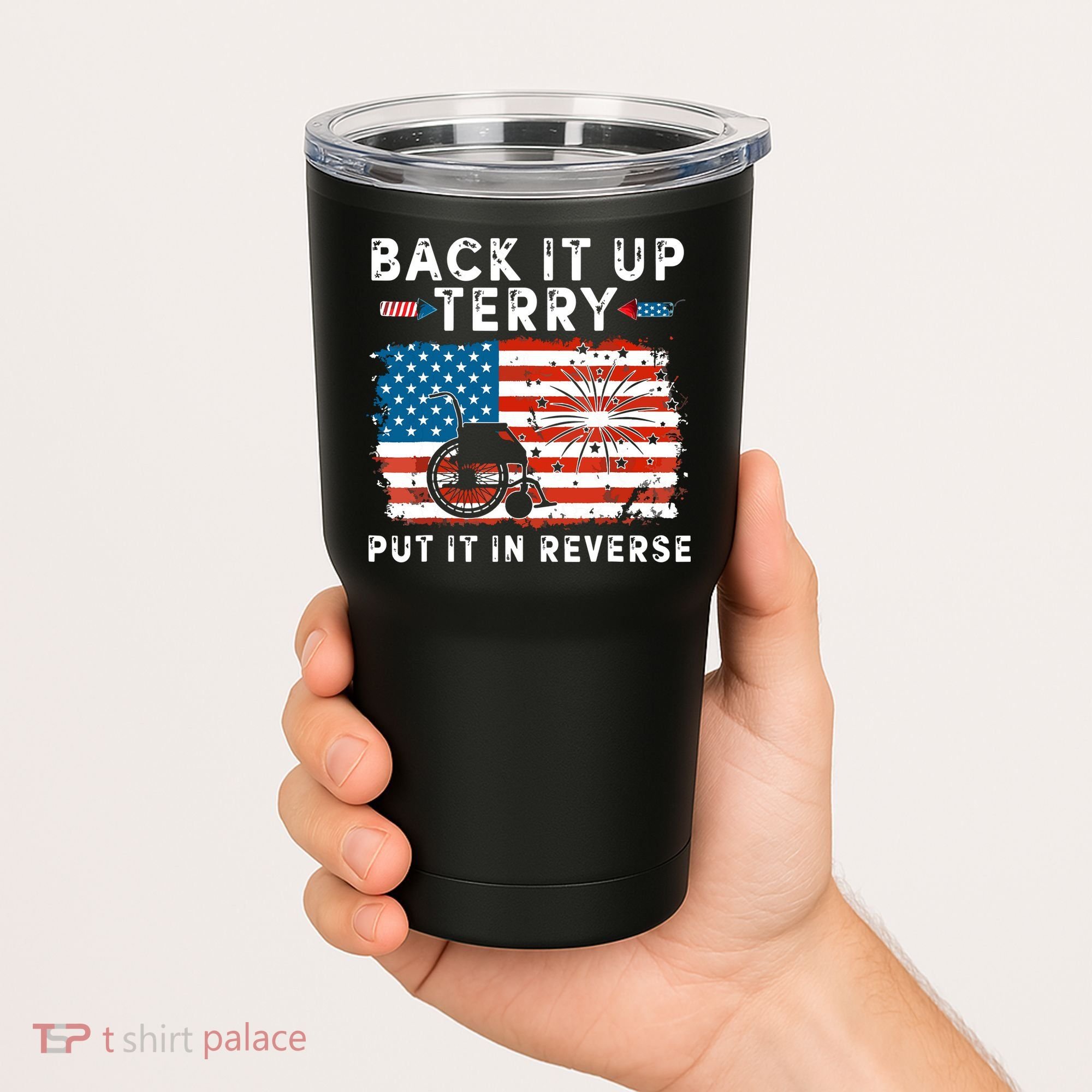 Back Up Terry Put It In Reverse 4th July Us Flag Fireworks Tumbler