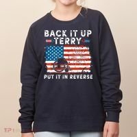 Back Up Terry Put It In Reverse 4th July Us Flag Fireworks Women's Sweatshirt thumb 0