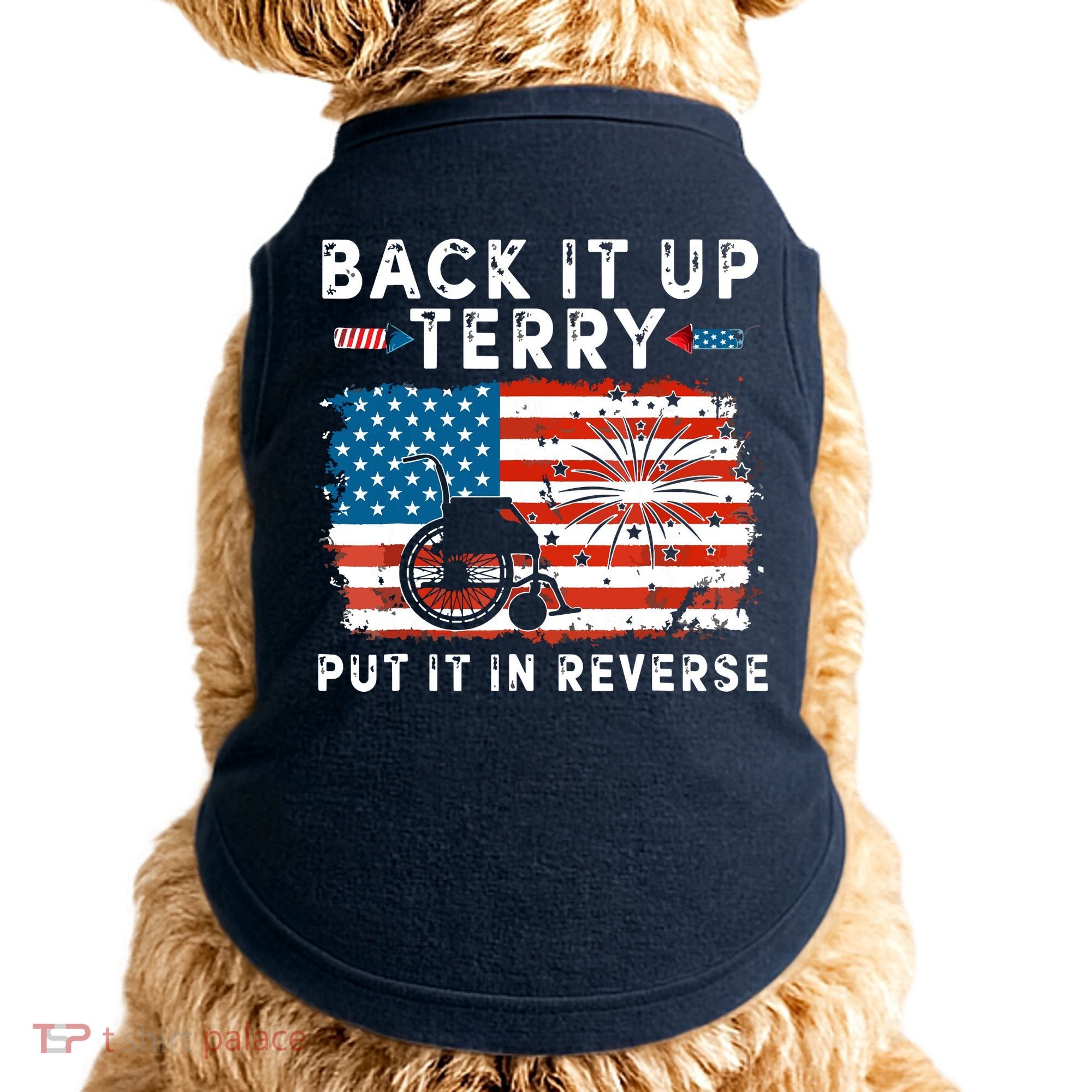 Back Up Terry Put It In Reverse 4th July Us Flag Fireworks Doggie Tank