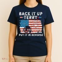 Back Up Terry Put It In Reverse 4th July Us Flag Fireworks T-Shirt thumb 4