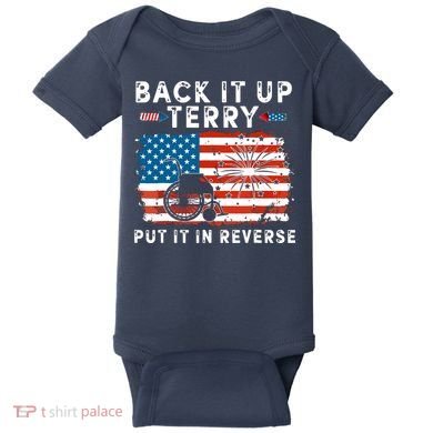 Back Up Terry Put It In Reverse 4th July Us Flag Fireworks Baby Bodysuit