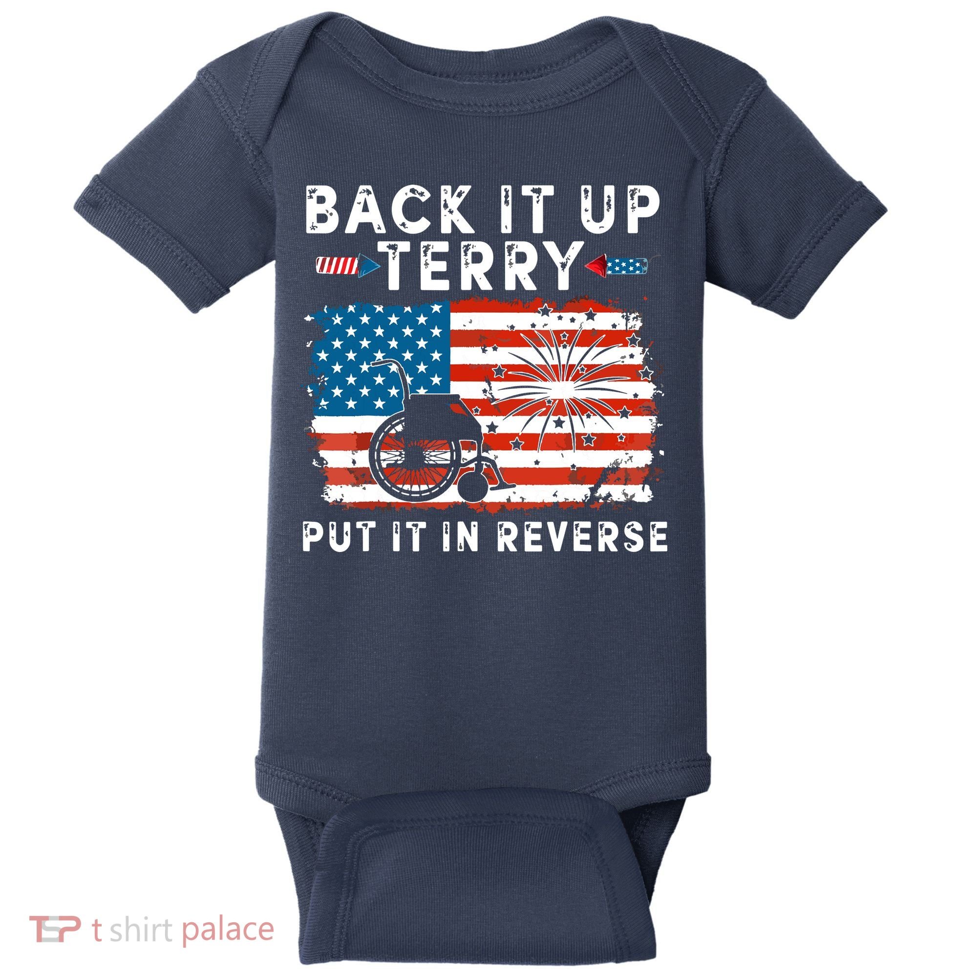 Back Up Terry Put It In Reverse 4th July Us Flag Fireworks Baby Bodysuit