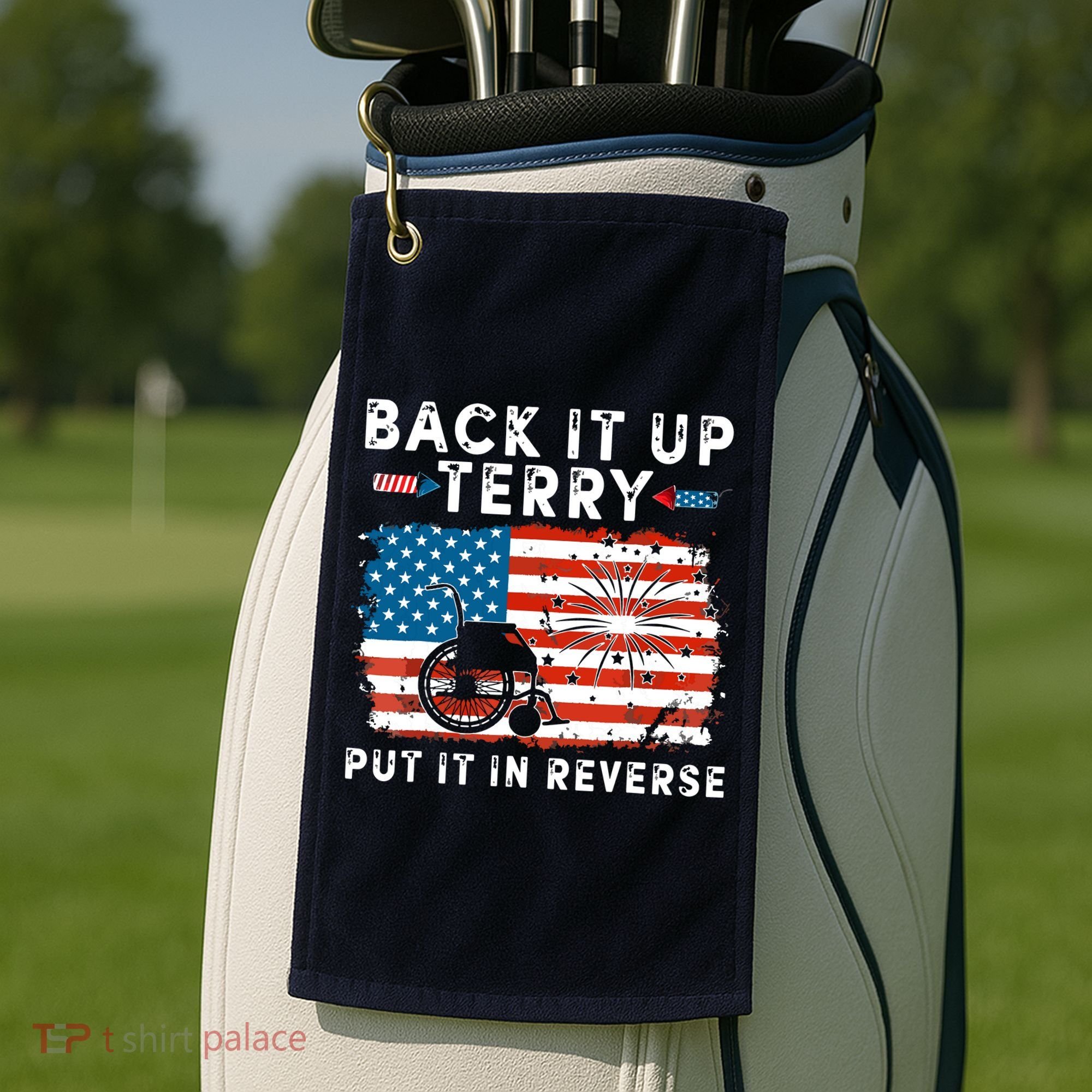 Back Up Terry Put It In Reverse 4th July Us Flag Fireworks Golf Towel