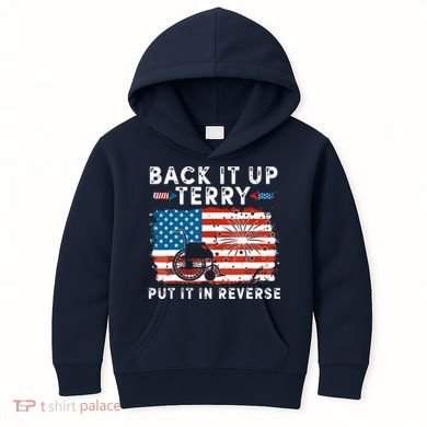 Back Up Terry Put It In Reverse 4th July Us Flag Fireworks Kids Hoodie