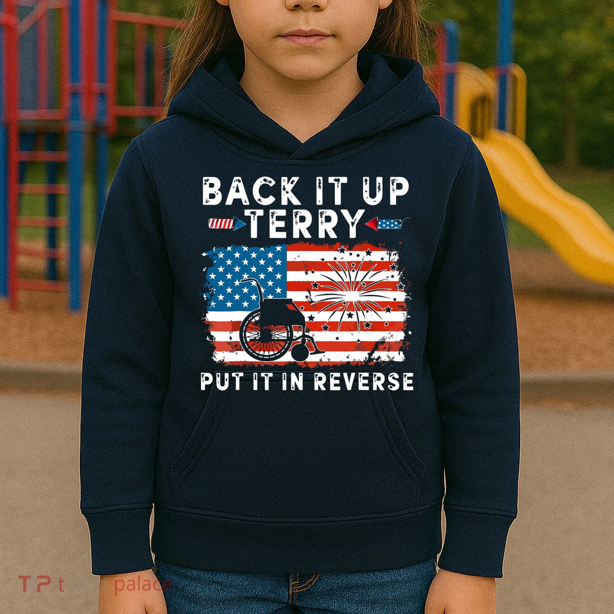 Back Up Terry Put It In Reverse 4th July Us Flag Fireworks Kids Hoodie
