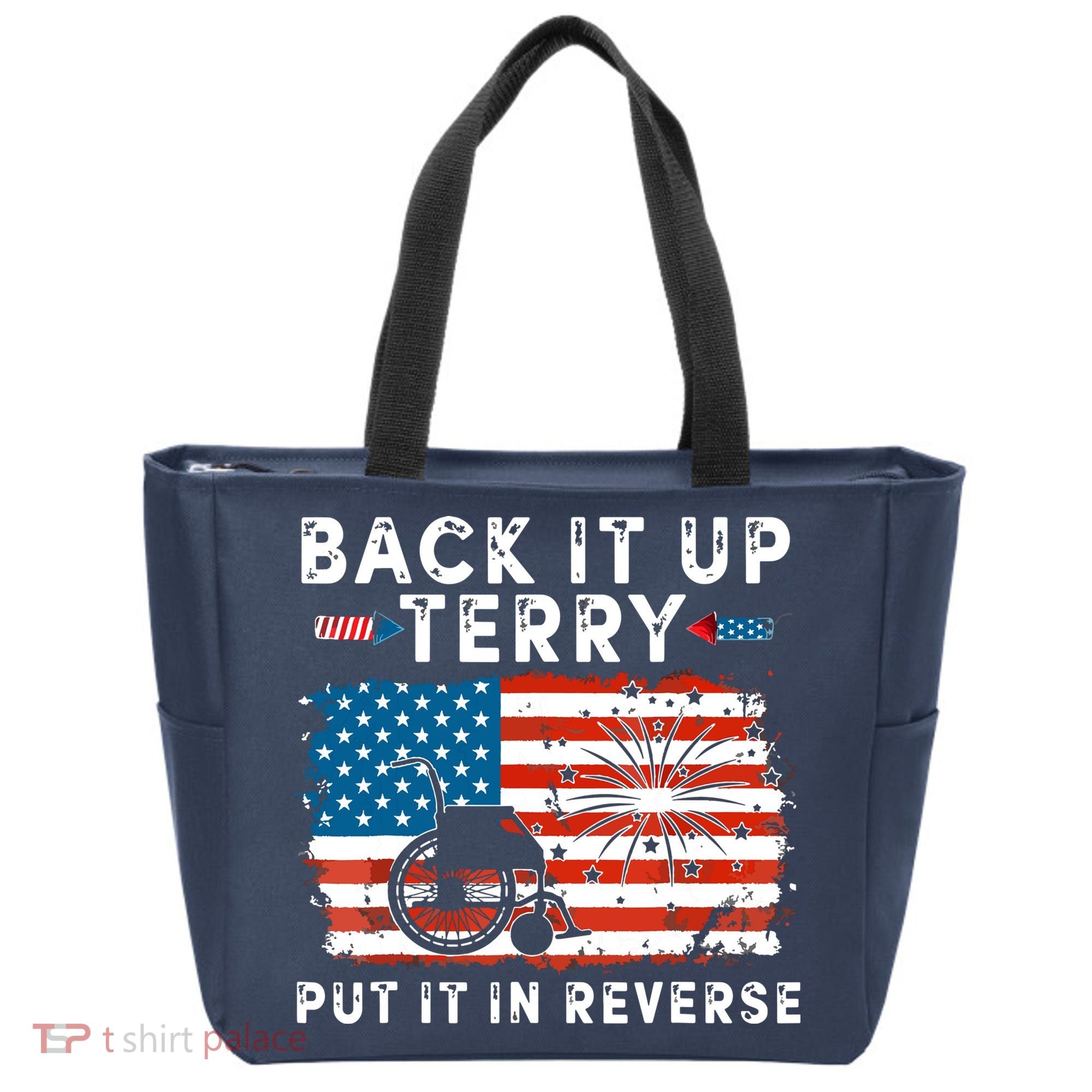 Back Up Terry Put It In Reverse 4th July Us Flag Fireworks Tote Bag