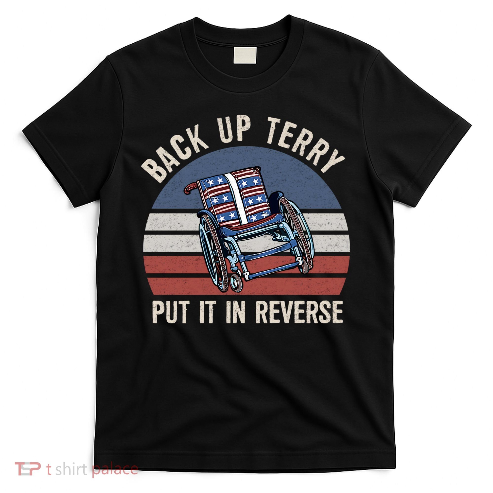 Back Up Terry Put It In Reverse Firework Vintage 4th Of July T-Shirt