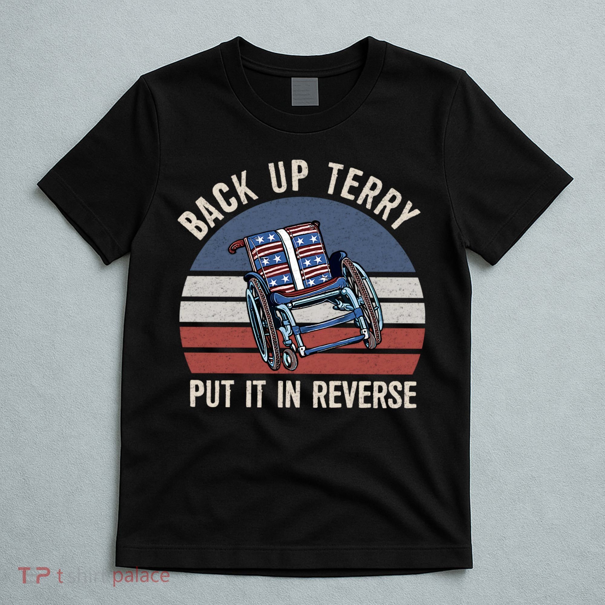 Back Up Terry Put It In Reverse Firework Vintage 4th Of July T-Shirt