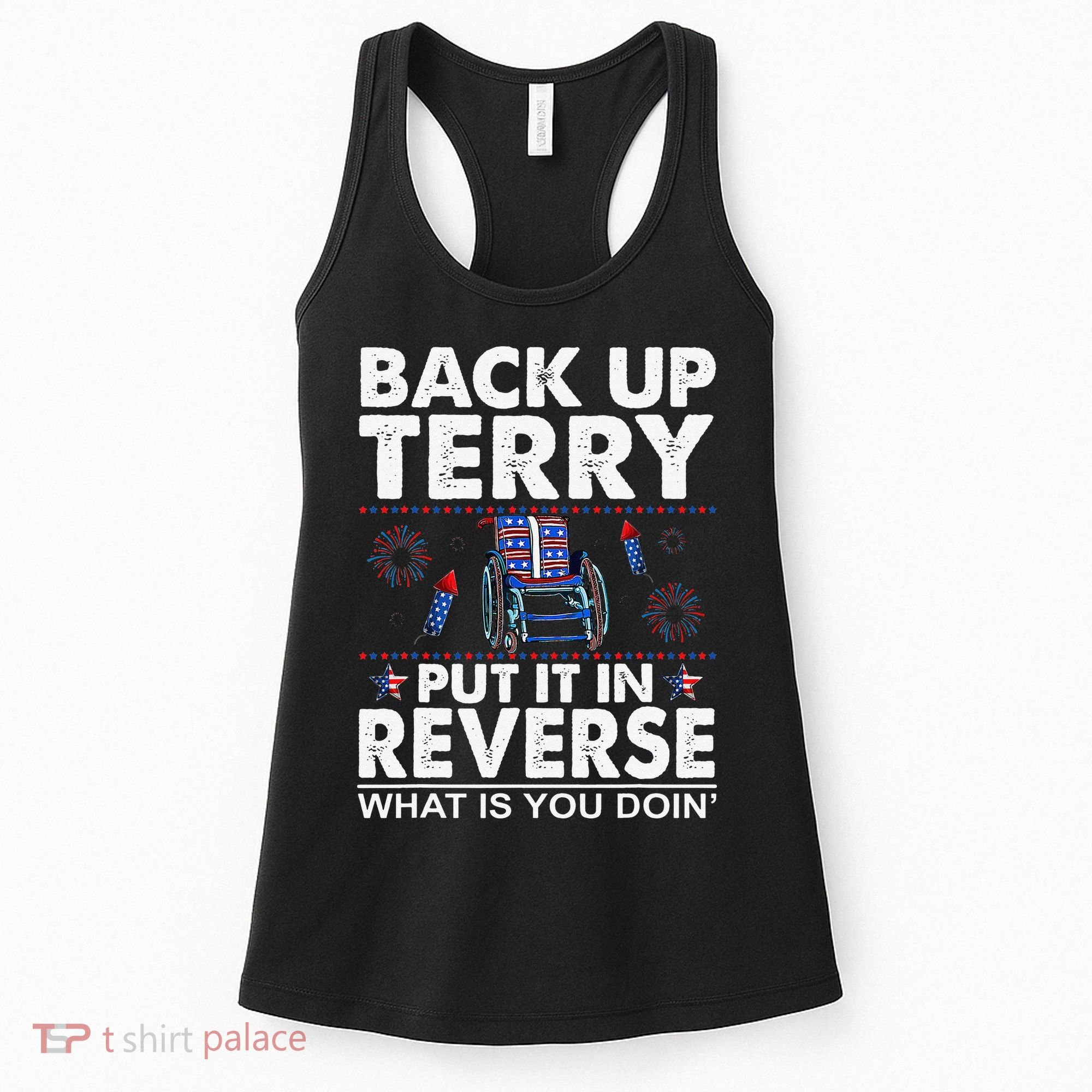 Back Up Terry Put It In Reverse Firework Funny 4th Of July Women's Tank Top