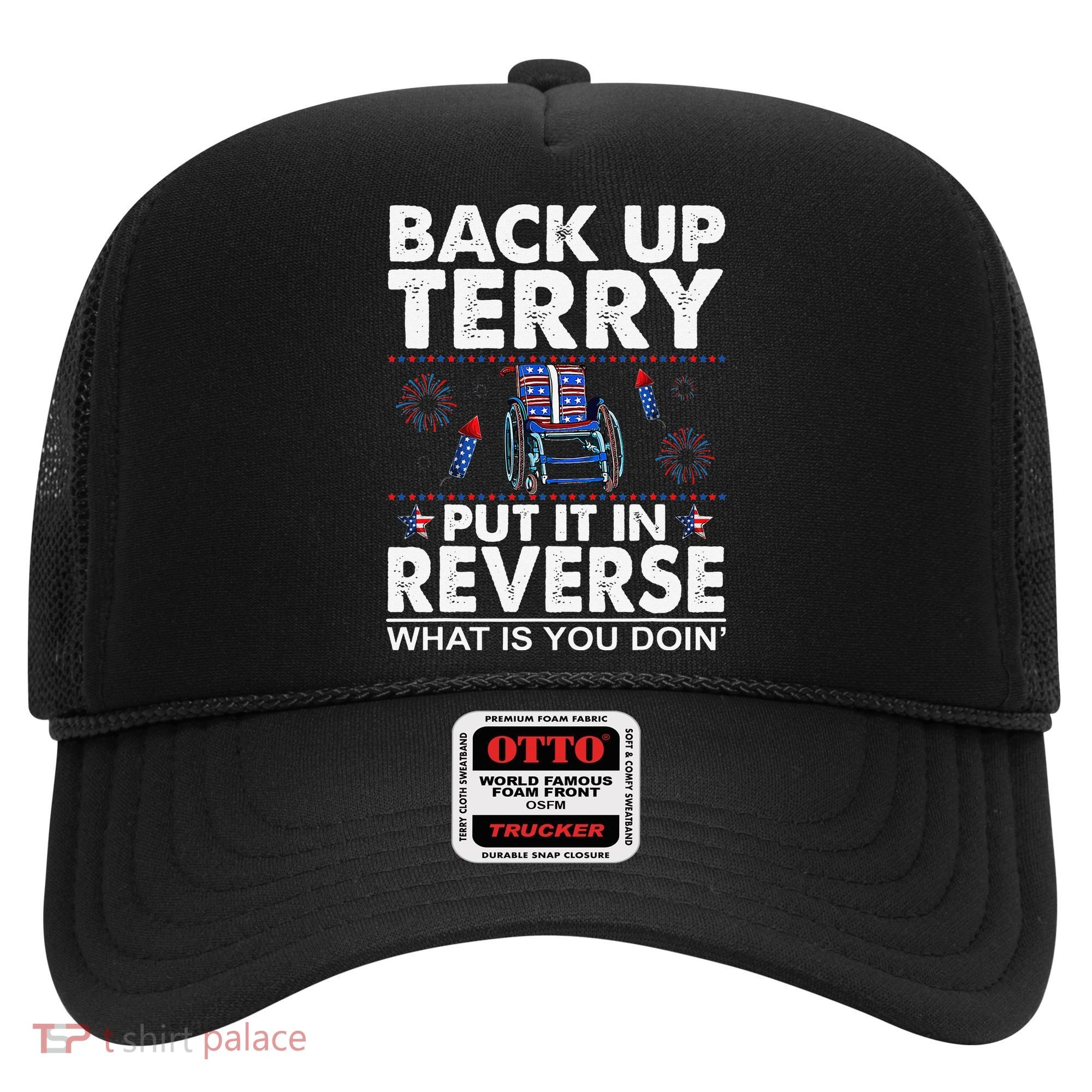 Back Up Terry Put It In Reverse Firework Funny 4th Of July Hat