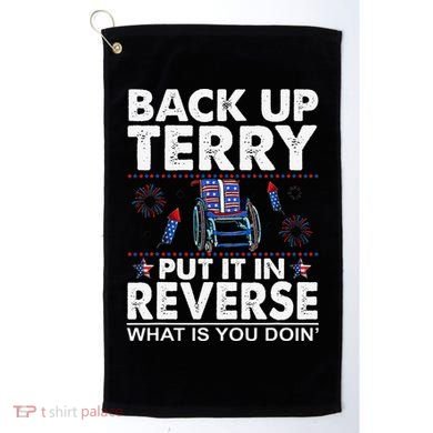 Back Up Terry Put It In Reverse Firework Funny 4th Of July Golf Towel
