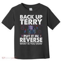 Back Up Terry Put It In Reverse Firework Funny 4th Of July Toddler T-Shirt thumb 0